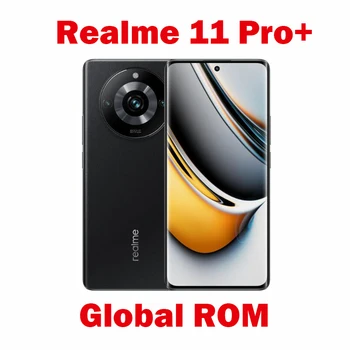 BG Оригинална Нова Глобална Вградена памет Realme 11 Pro Plus + MTK Dimensity7050 6,7-инчов AMOLED 200-мегапикселова камера 5000 ма 100 W Super Charge NFC