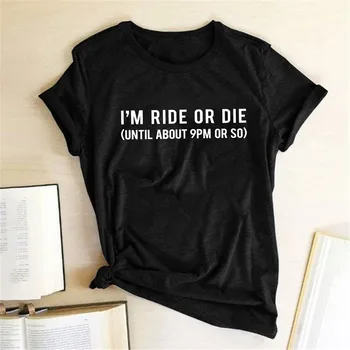 Seeyoushy I ' m Ride or Die до Около 9 вечерта, или така, най-Забавната Женска тениска с писмото принтом и Графичен Дизайн, Летни Ежедневни Дамски Тениски за момичета, Върхове